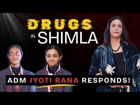 Shimla Student’s Drug Questions for ADM Jyoti Rana video thumbnail